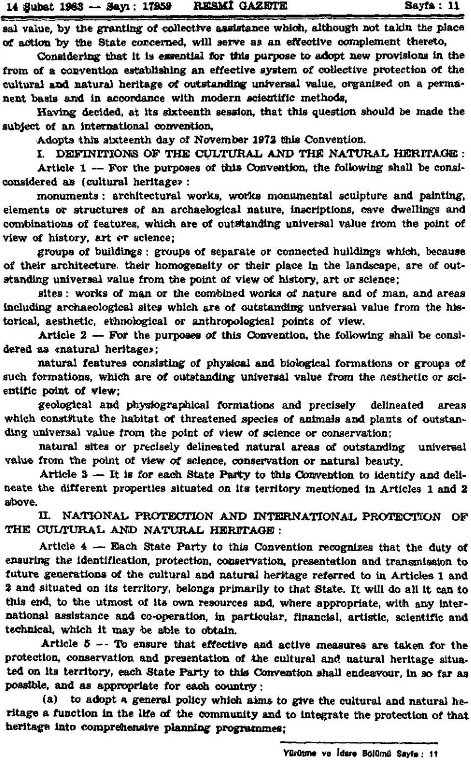 natural heritage of outstanding universal value, organized on a permanent basis and in accordance with modern scientific methods, Having decided, at its sixteenth session, that this question should