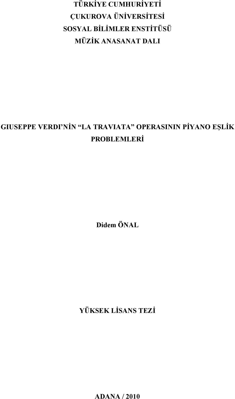 VERDI NİN LA TRAVIATA OPERASININ PİYANO EŞLİK