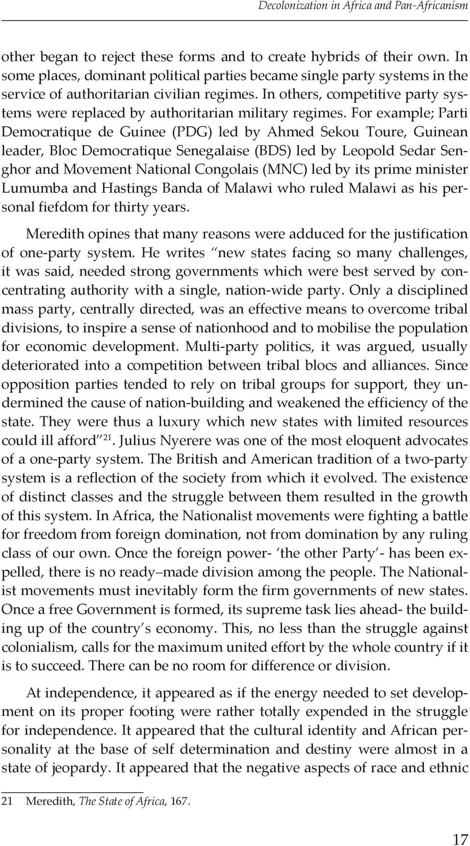 In others, competitive party systems were replaced by authoritarian military regimes.