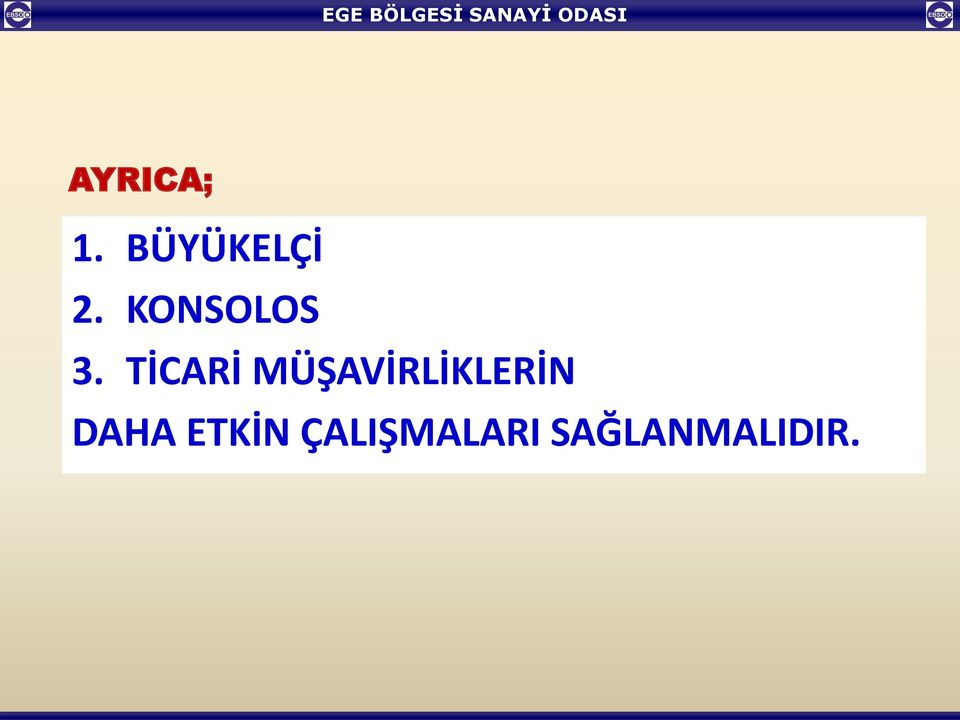 TİCARİ MÜŞAVİRLİKLERİN