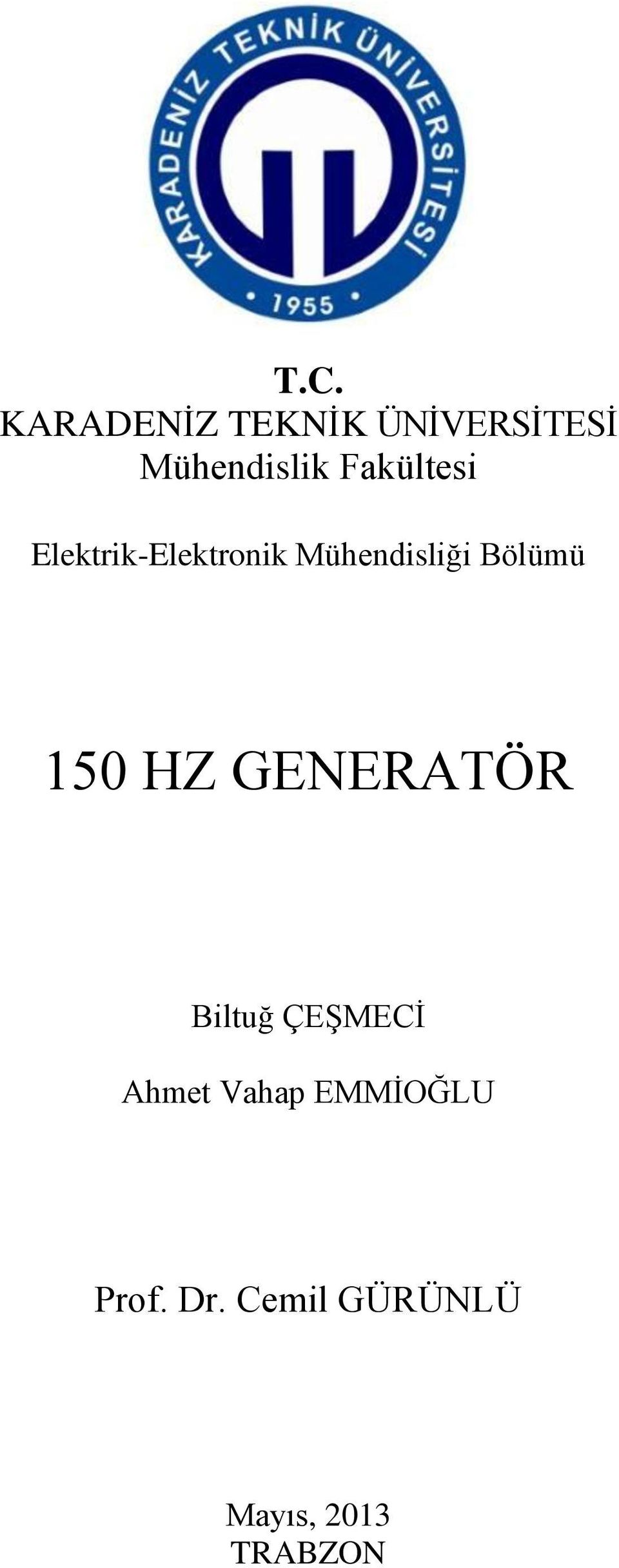 Bölümü 150 HZ GENERATÖR Biltuğ ÇEŞMECİ Ahmet