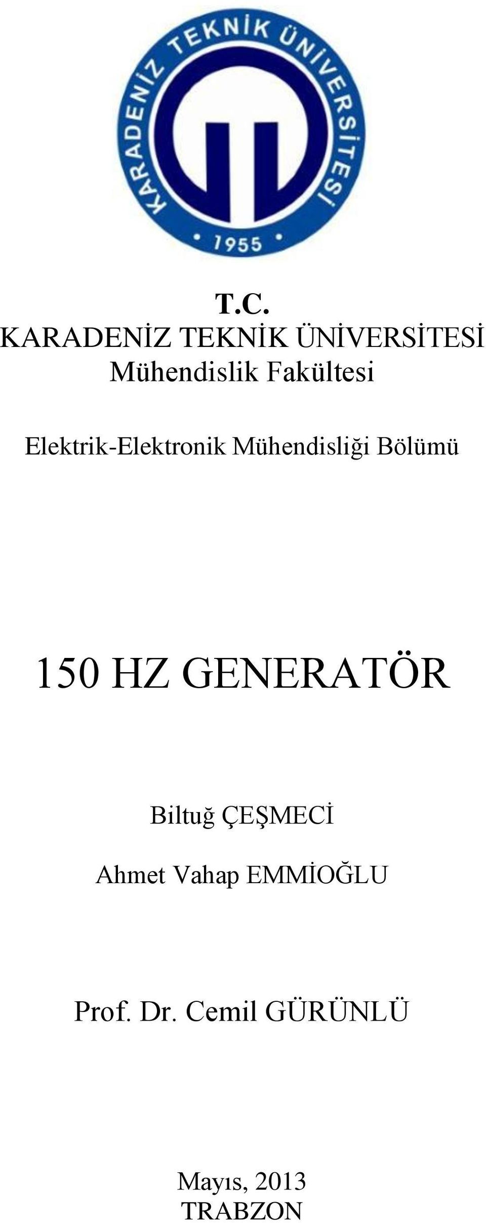 Bölümü 150 HZ GENERATÖR Biltuğ ÇEŞMECİ Ahmet