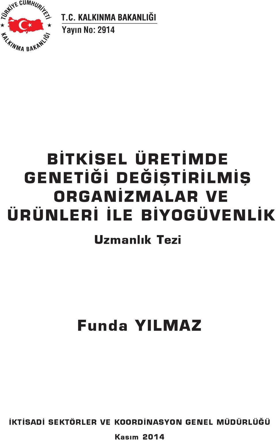 BİYOGÜVENLİK Uzmanlık Tezi Funda YILMAZ