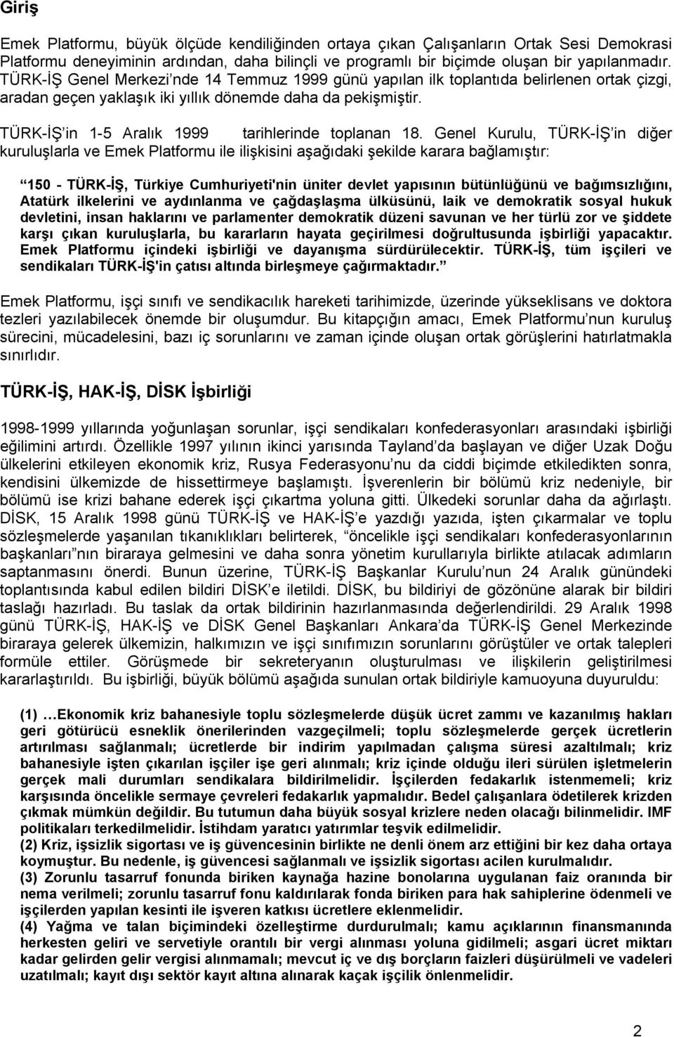 TÜRK-İŞ in 1-5 Aralık 1999 tarihlerinde toplanan 18.