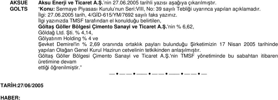 'nin % 6,62, Göldağ Ltd. Şti.