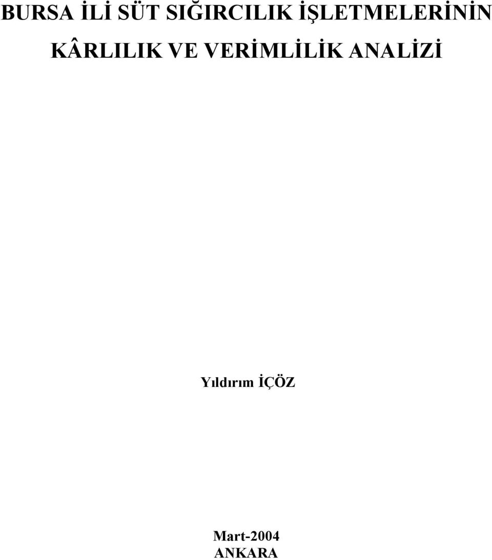 VE VERİMLİLİK ANALİZİ