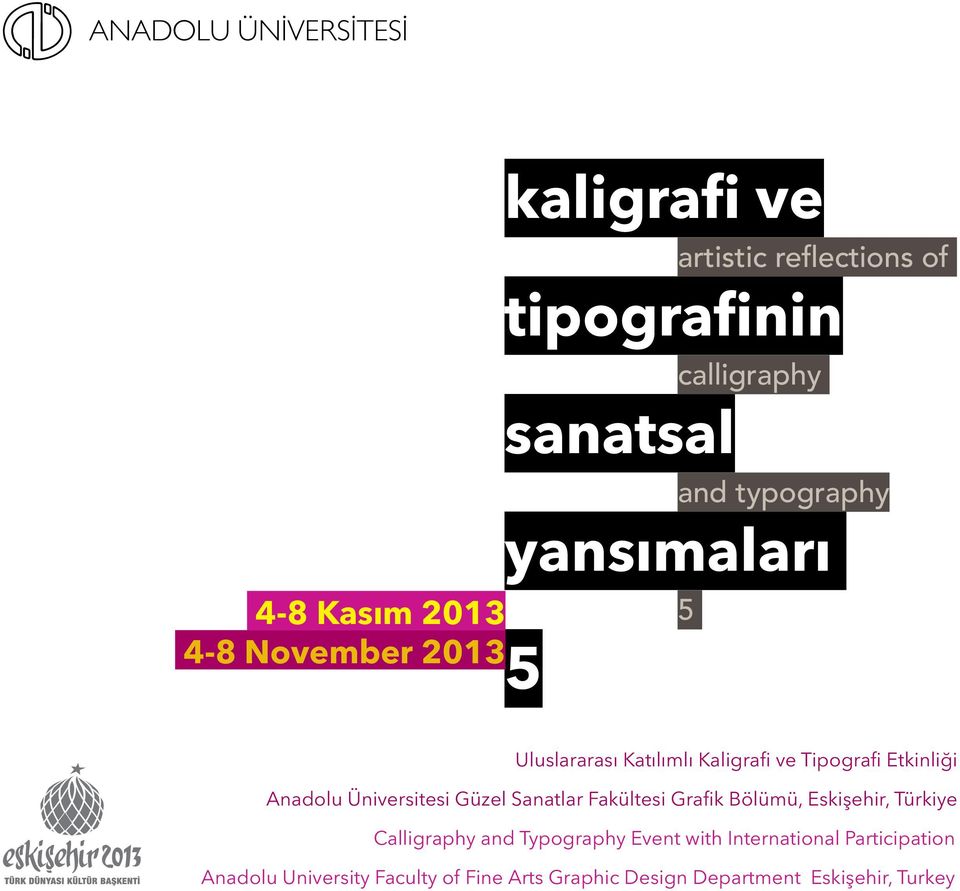 Anadolu Üniversitesi Güzel Sanatlar Fakültesi Grafik Bölümü, Eskişehir, Türkiye Calligraphy and Typography