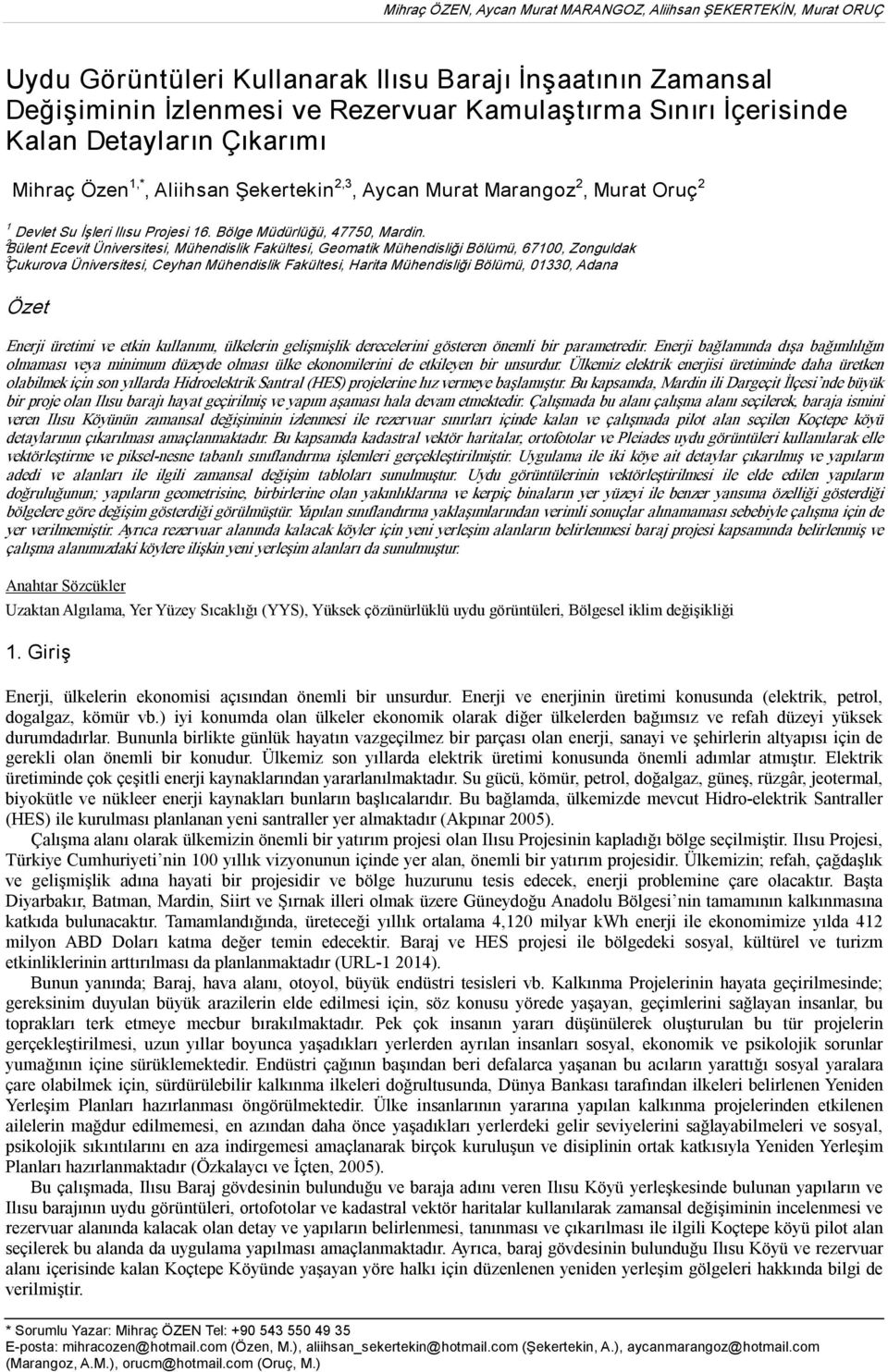 2 Bülent Ecevit Üniversitesi, Mühendislik Fakültesi, Geomatik Mühendisliği Bölümü, 67100, Zonguldak 3 Çukurova Üniversitesi, Ceyhan Mühendislik Fakültesi, Harita Mühendisliği Bölümü, 01330, Adana