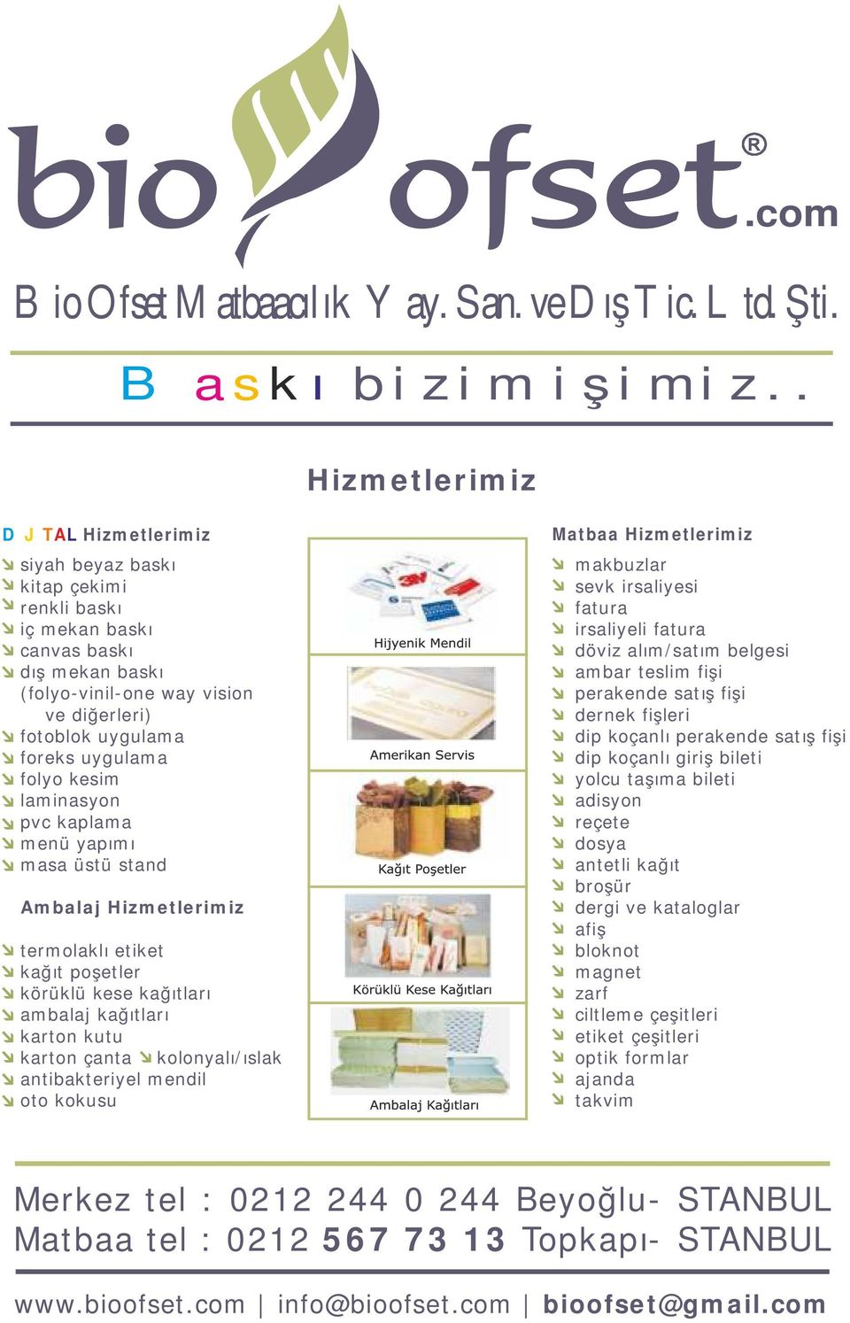 uygulama folyo kesim laminasyon pvc kaplama menü yapımı masa üstü stand Ambalaj Hizmetlerimiz termolaklı etiket kağıt poşetler körüklü kese kağıtları ambalaj kağıtları karton kutu karton çanta