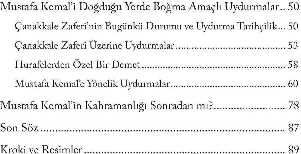 .. 50 Çanakkale Zaferi Üzerine Uydurmalar... 53 Hurafelerden Özel Bir Demet.