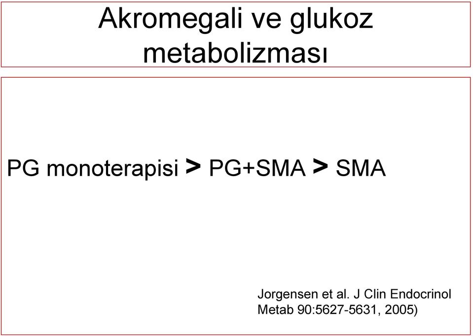 PG+SMA > SMA Jorgensen et al.