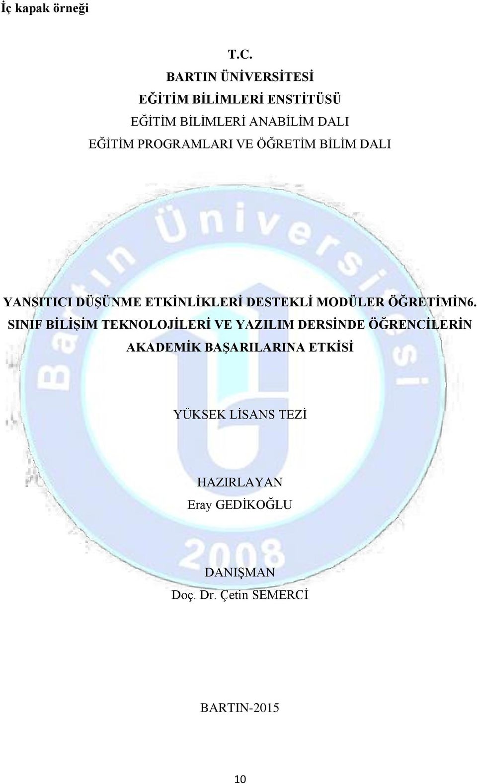 PROGRAMLARI VE ÖĞRETİM BİLİM DALI YANSITICI DÜŞÜNME ETKİNLİKLERİ DESTEKLİ MODÜLER ÖĞRETİMİN6.