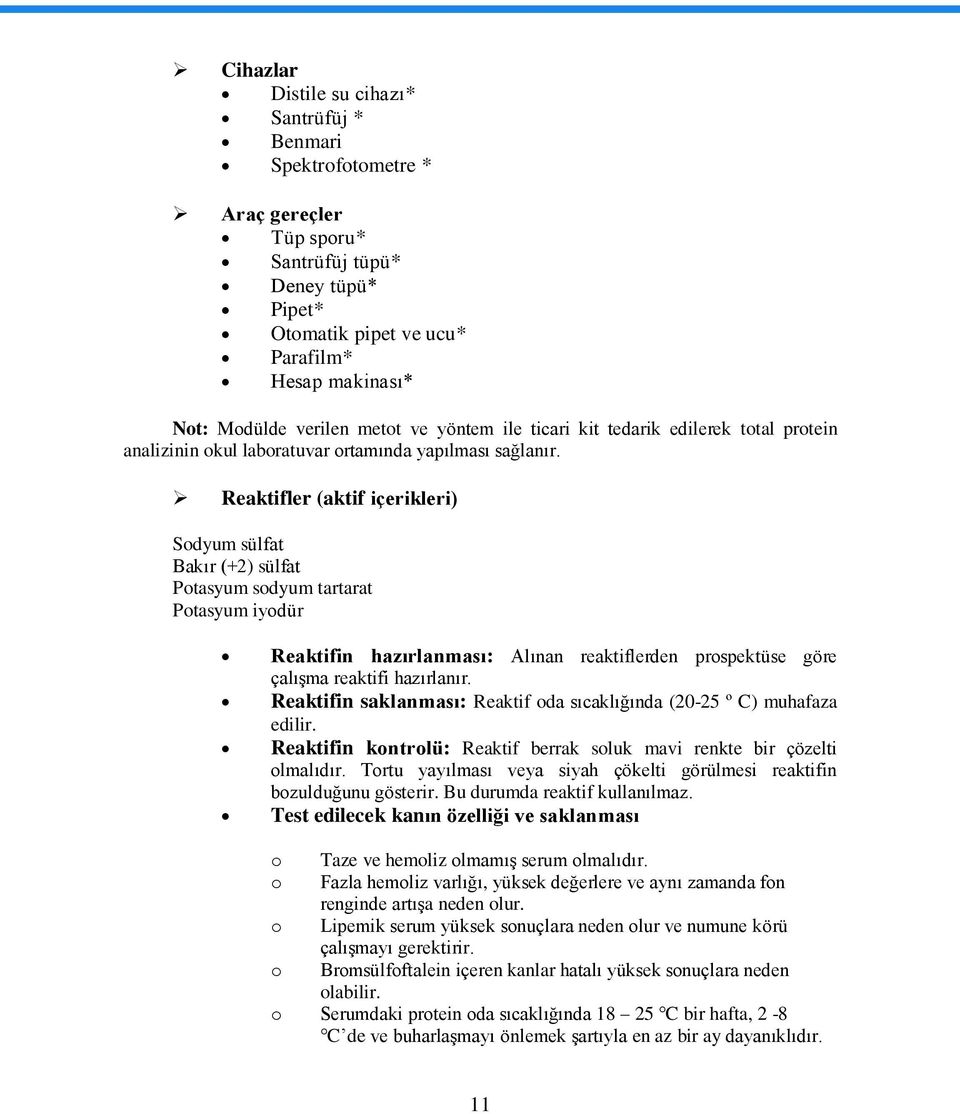 Reaktifler (aktif içerikleri) Sodyum sülfat Bakır (+2) sülfat Potasyum sodyum tartarat Potasyum iyodür Reaktifin hazırlanması: Alınan reaktiflerden prospektüse göre çalıģma reaktifi hazırlanır.