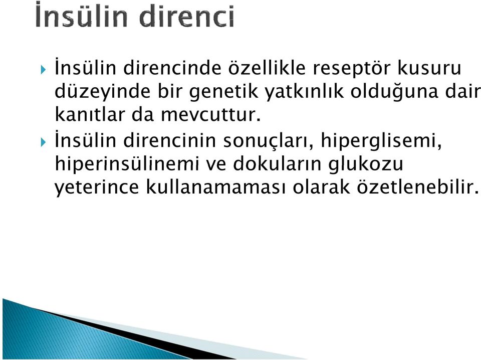 İnsülin direncinin sonuçları, hiperglisemi, hiperinsülinemi