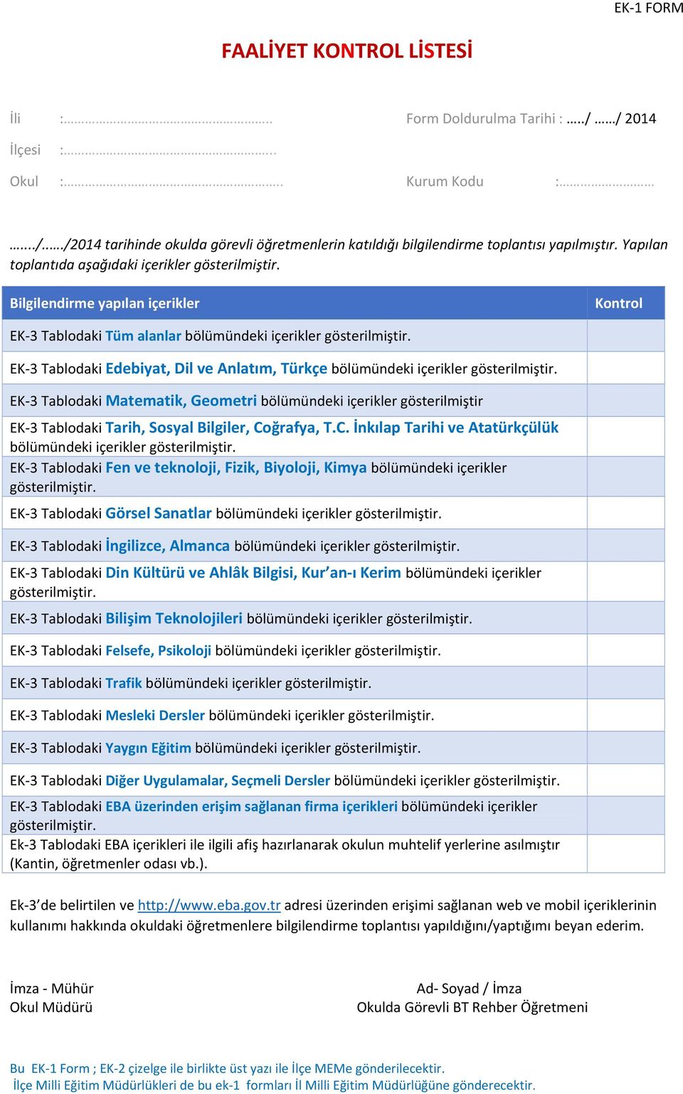 Tablodaki Edebiyat, Dil ve Anlatım, Türkçe bölümündeki içerikler gösterilmiştir. Tablodaki Matematik, Geometri bölümündeki içerikler gösterilmiştir Tablodaki Tarih, Sosyal Bilgiler, Co