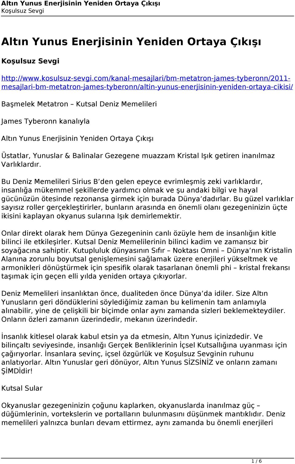 kanalıyla Altın Yunus Enerjisinin Yeniden Ortaya Çıkışı Üstatlar, Yunuslar & Balinalar Gezegene muazzam Kristal Işık getiren inanılmaz Varlıklardır.