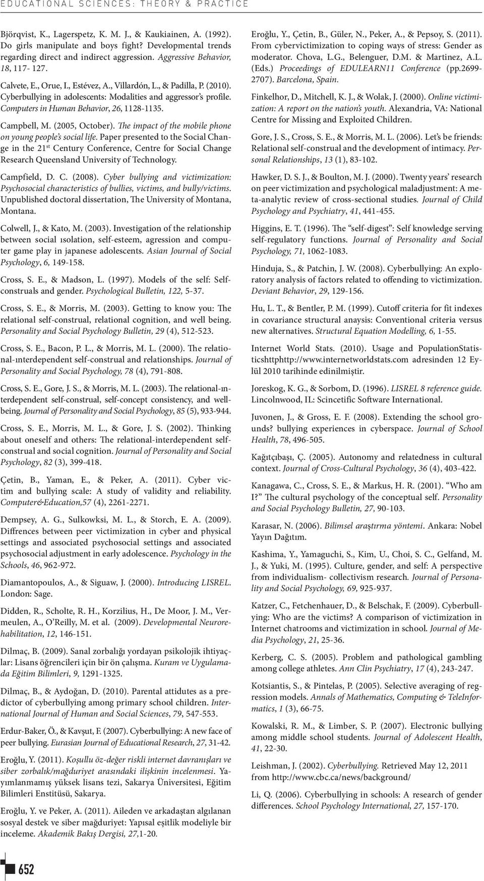 Psychology Bulletin, 29 Journal of Personality and Social Psychology, 78 Journal of Personality and Social Psychology, 85 Journal of Personality and Social Psychology, 82 Computer&Education,57