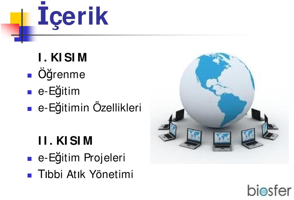 e-eğitimin Özellikleri II.