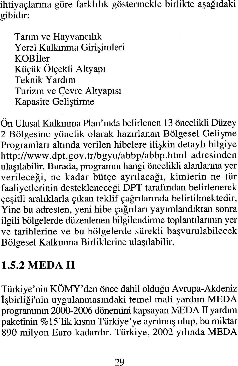 gov.tr/bgyu/abbp/abbp.html adresinden ulaşılabilir.