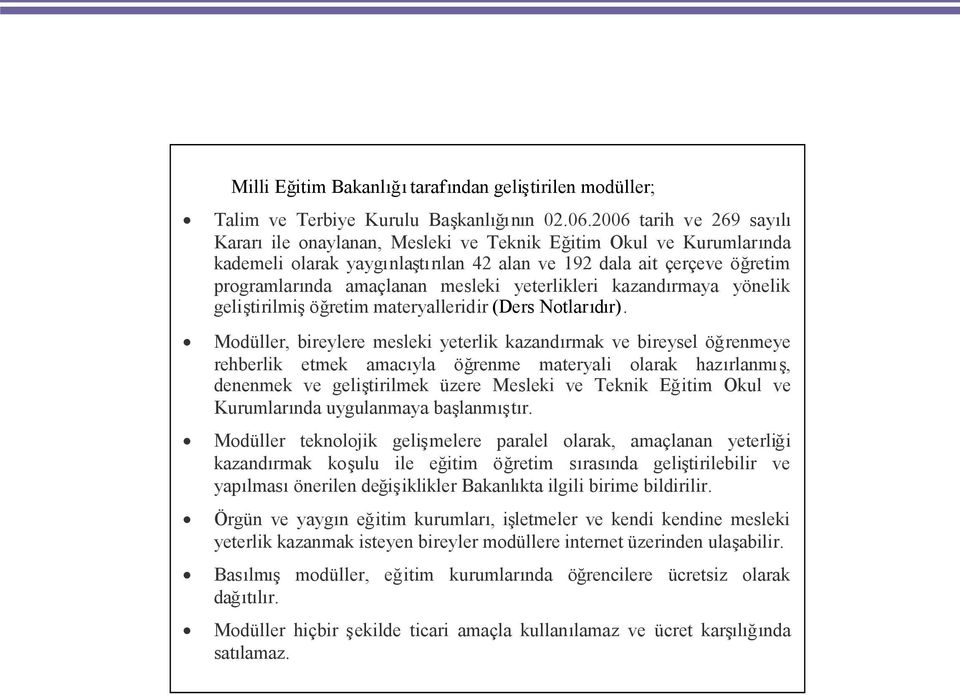 yeterlikleri kazandrmaya yönelik gelitirilmiöğretim materyalleridir (Ders Notlardr).