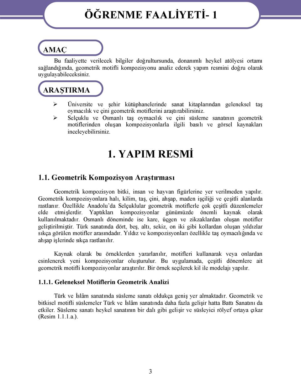 çini süsleme sanatn geometrik motiflerinden oluan kompozisyonlarla ilgili baslve görsel kaynaklar inceleyebilirsini 1.