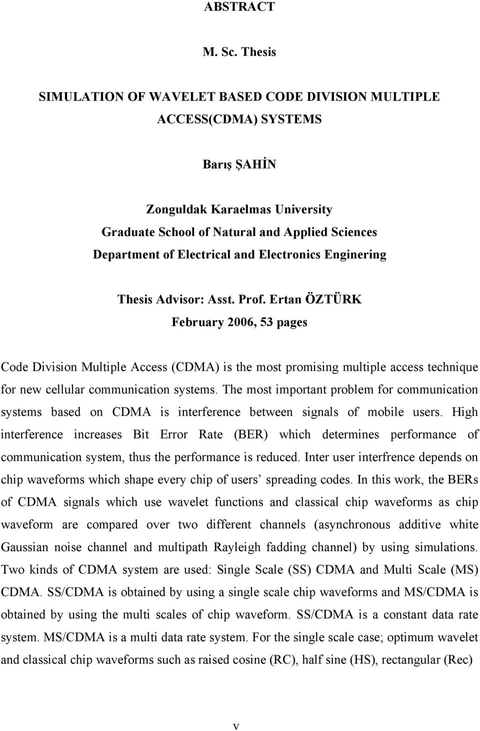 Electronics Enginering Thesis Advisor: Asst. Prof.