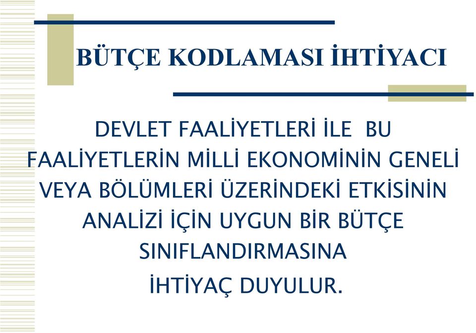 VEYA BÖLÜMLERİ ÜZERİNDEKİ ETKİSİNİN ANALİZİ