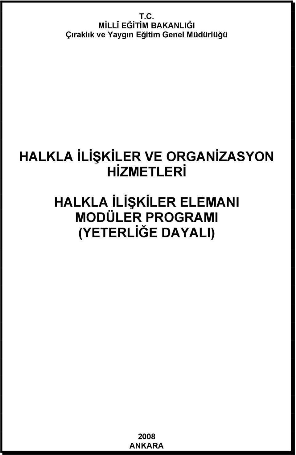 ORGANİZASYON HİZMETLERİ HALKLA İLİŞKİLER