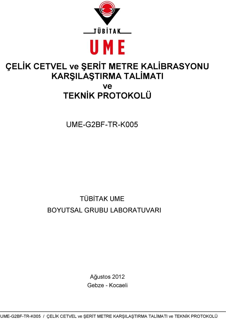 UME-G2BF-TR-K005 TÜBĠTAK UME BOYUTSAL