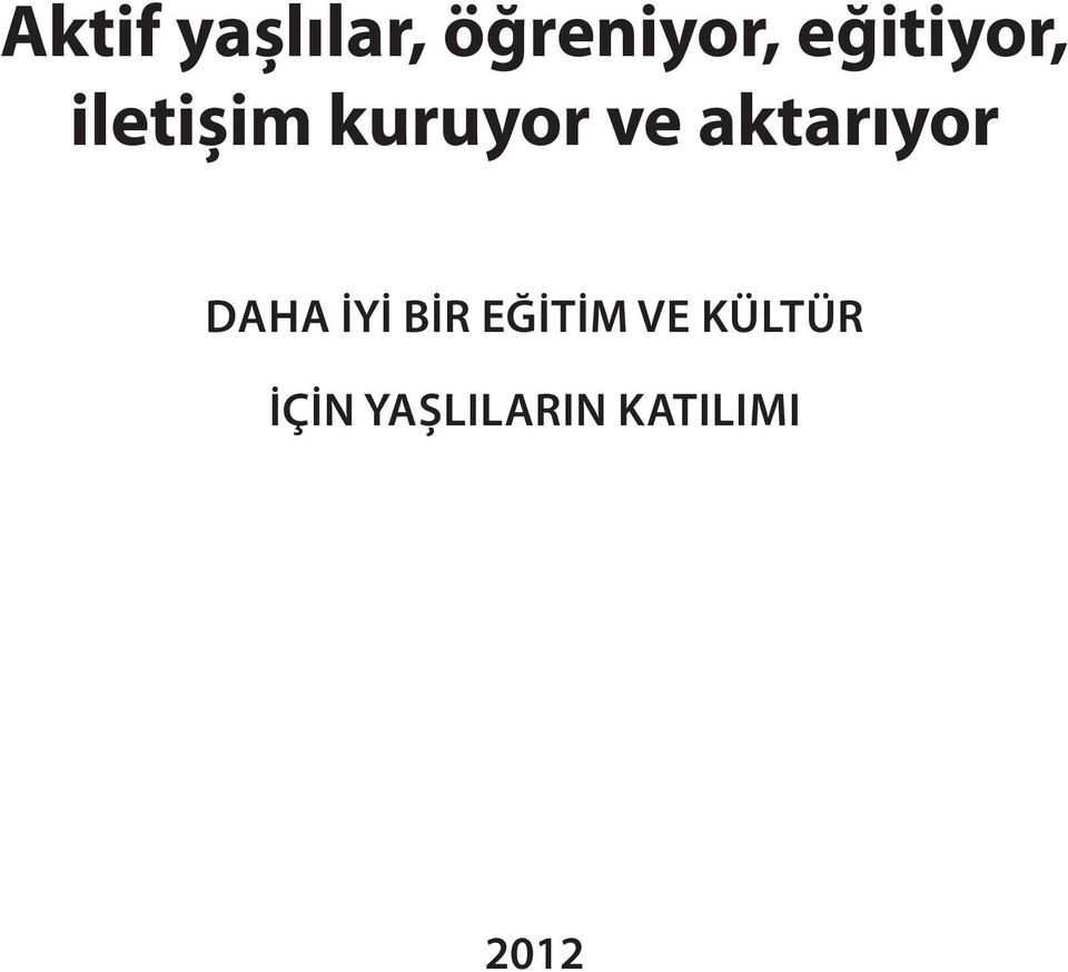 aktarıyor DAHA İYİ BİR EĞİTİM