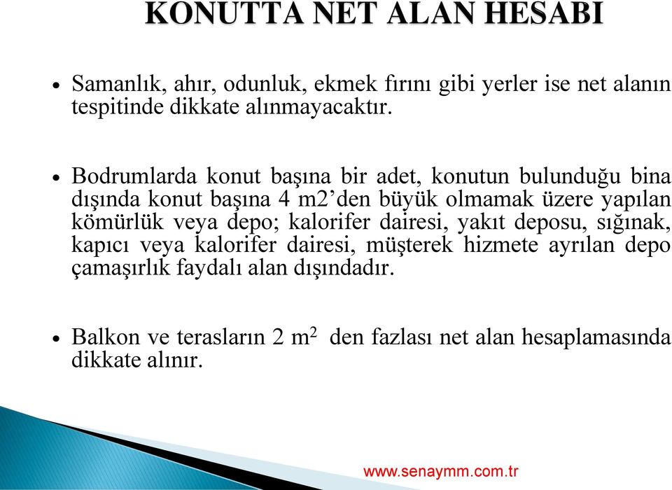 yapılan kömürlük veya depo; kalorifer dairesi, yakıt deposu, sığınak, kapıcı veya kalorifer dairesi, müģterek