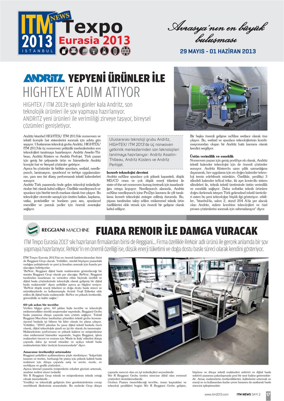 Uluslararası teknoloji grubu Andritz, HIGHTEX/ ITM 2013'de üç nonwoven yetkinlik merkezlerinden son teknolojileri tanıtmaya hazırlanıyor: Andritz Asselin-Thibeau, Andritz Küsters ve Andritz Perfojet.