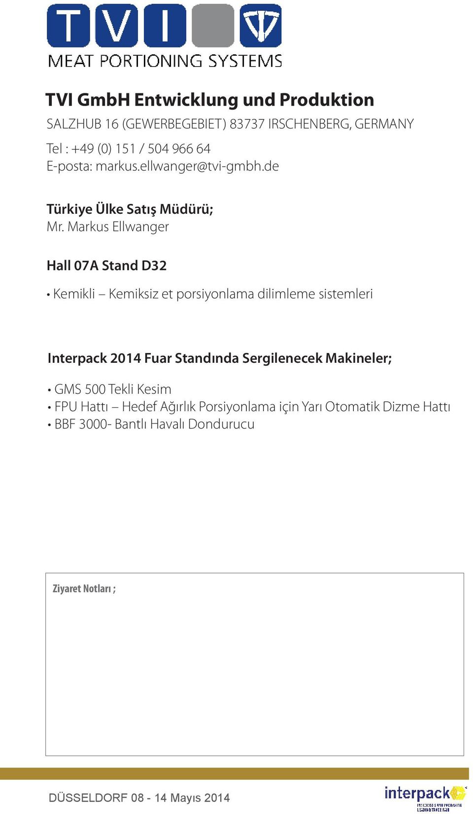 Markus Ellwanger Hall 07A Stand D32 Kemikli Kemiksiz et porsiyonlama dilimleme sistemleri Interpack 2014 Fuar