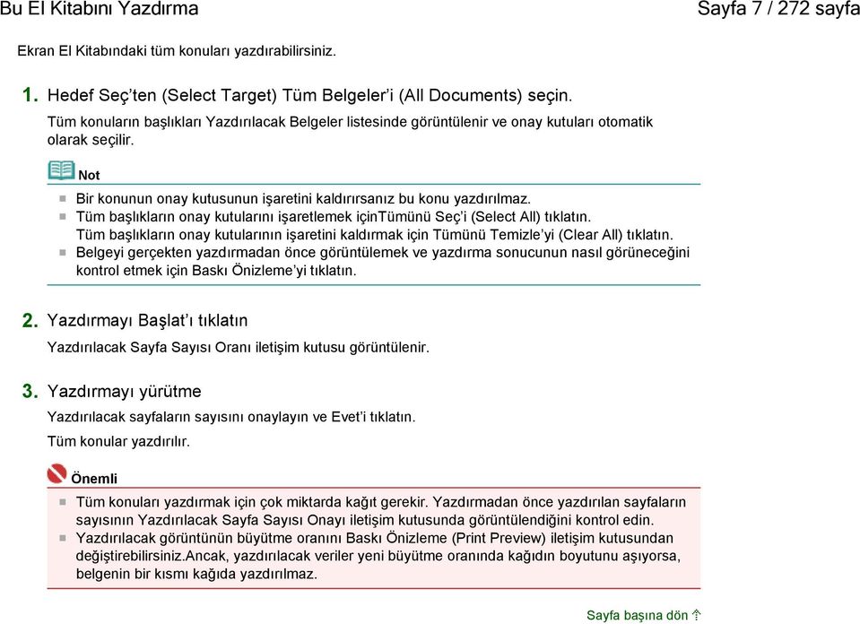 Tüm başlıkların onay kutularını işaretlemek içintümünü Seç i (Select All) tıklatın. Tüm başlıkların onay kutularının işaretini kaldırmak için Tümünü Temizle yi (Clear All) tıklatın.