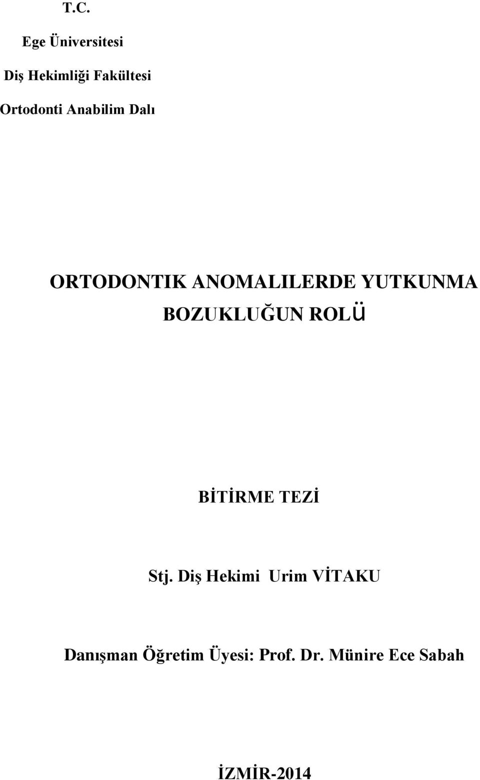 BOZUKLUĞUN ROLü BİTİRME TEZİ Stj.