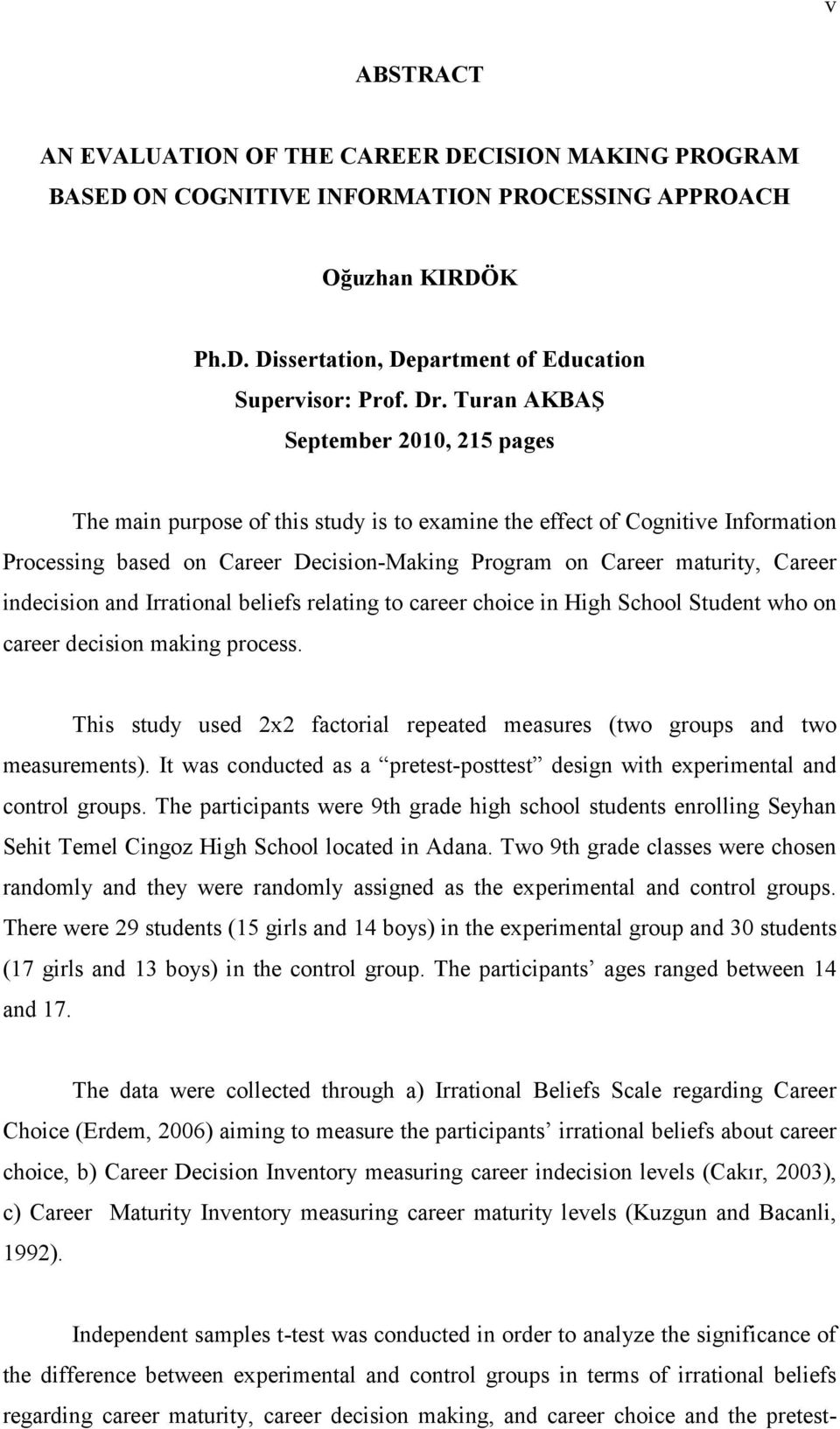 indecision and Irrational beliefs relating to career choice in High School Student who on career decision making process.