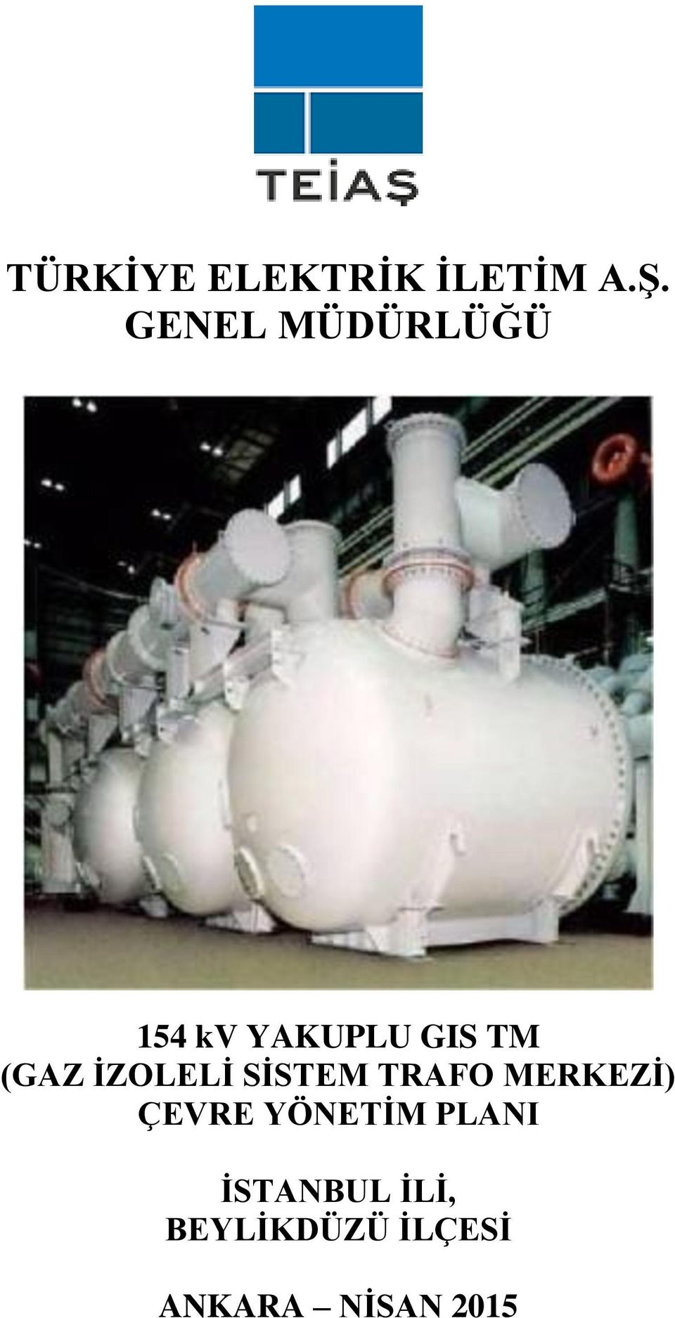 İZOLELİ SİSTEM TRAFO MERKEZİ) ÇEVRE