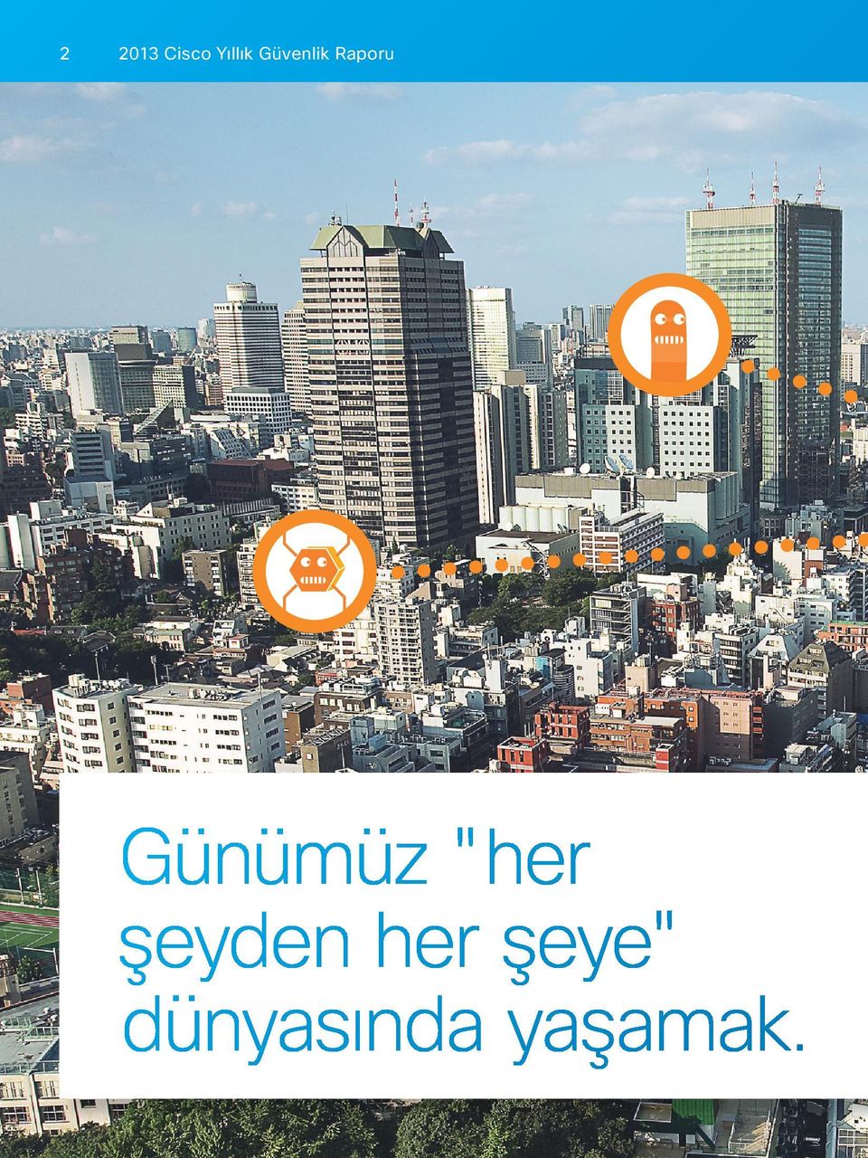 Günümüz "her şeyden