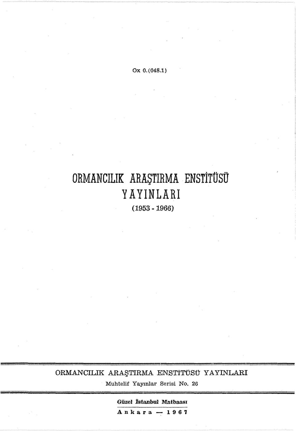 (1953-1966) ENSTİTÜSÜ ORMANCILIK ARAŞTIRMA