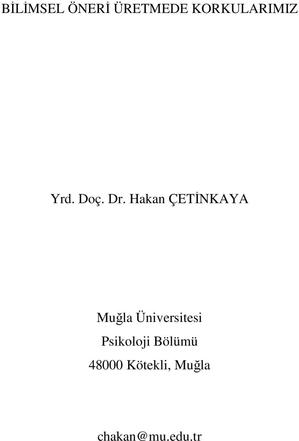 Hakan ÇETİNKAYA Muğla Üniversitesi