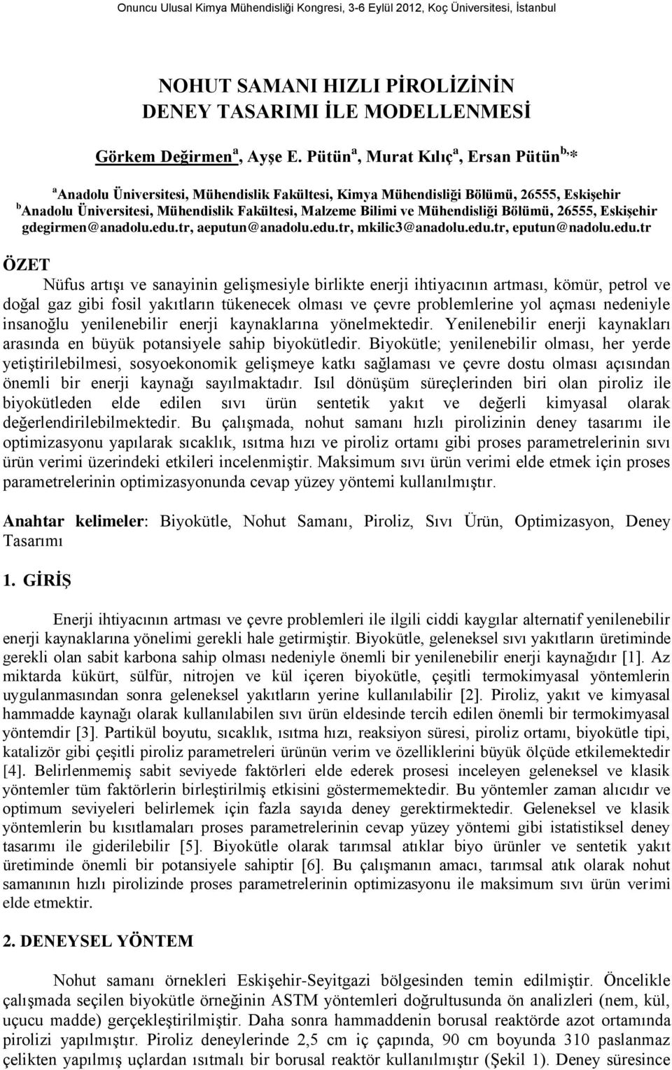 Mühendisliği Bölümü, 2555, Eskişehir gdegirmen@anadolu.edu.