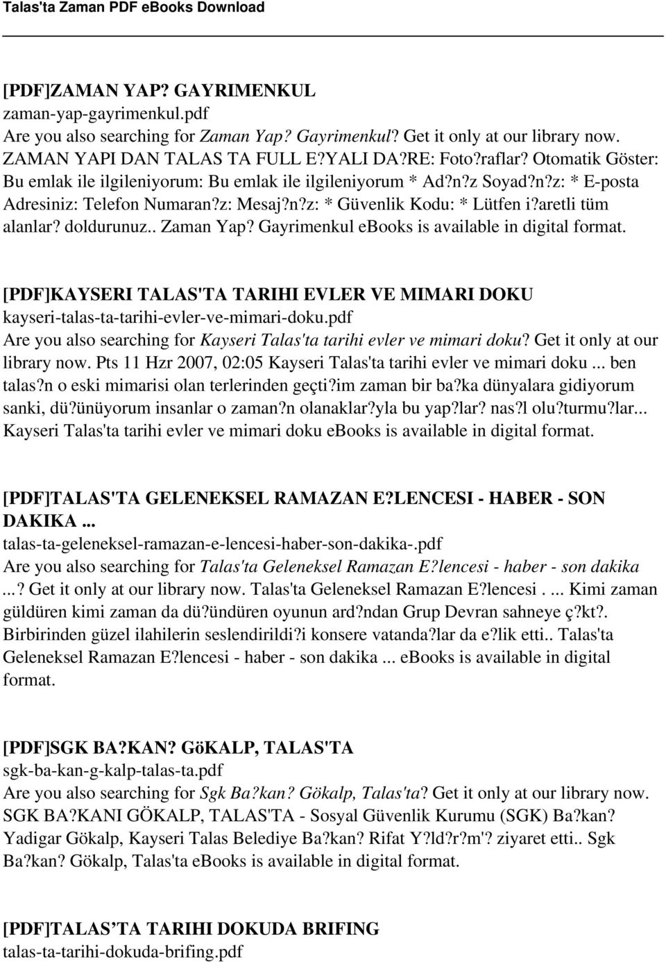 doldurunuz.. Zaman Yap? Gayrimenkul ebooks is available in digital format. [PDF]KAYSERI TALAS'TA TARIHI EVLER VE MIMARI DOKU kayseri-talas-ta-tarihi-evler-ve-mimari-doku.