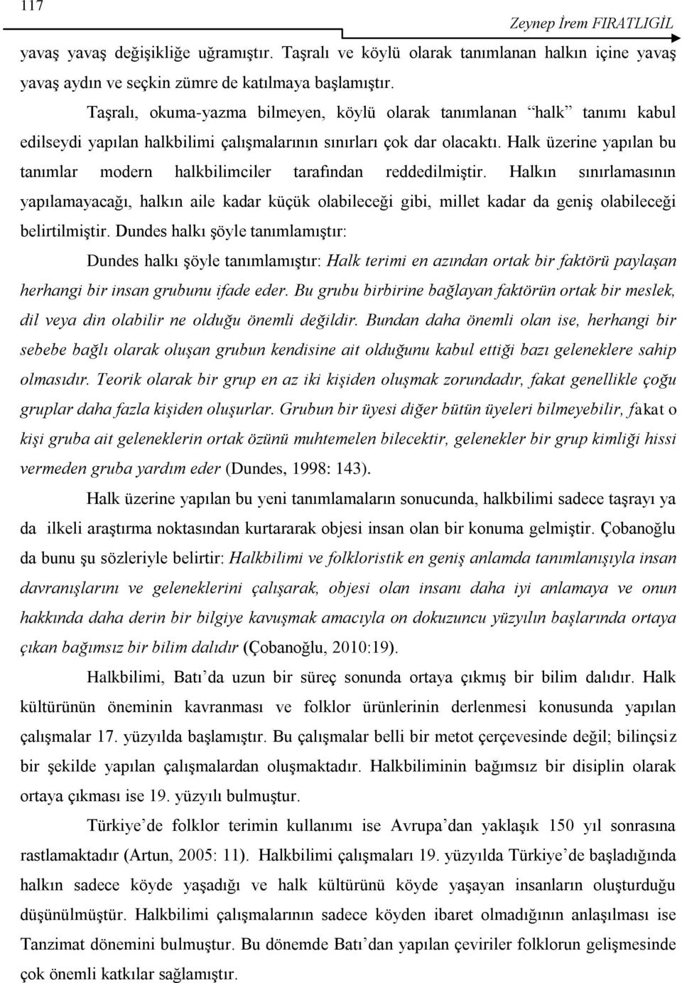 Halk üzerine yapılan bu tanımlar modern halkbilimciler tarafından reddedilmiştir.