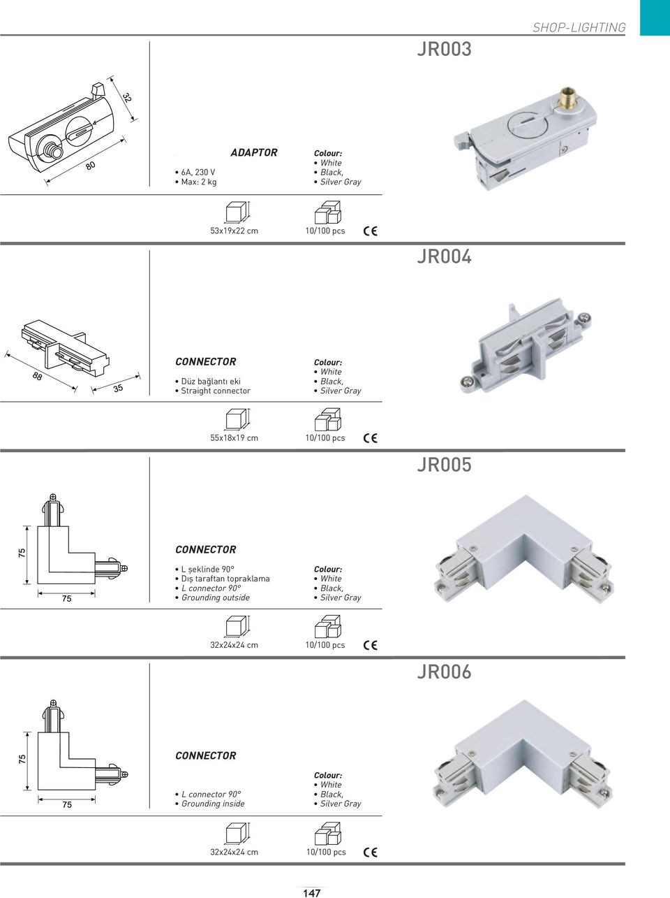 Dış taraftan topraklama L connector 90 Grounding outside hite, 32x24x24 cm 10/100 pcs JR006 BAĞLANTI EKİ /