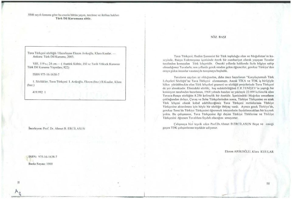 Anknglu. Ekn-m (ha l. ) ll.kuular. Klam (haz.) 419.'1')2 l ncctc yc» : Pror. DL Ahmct H, ERC ilas I ' N Tuvn Türkcc si: nud isl-samnn isl bir Türk toplulugu olan ve r-,'!i'golisl;m'm kul( 'yind c.