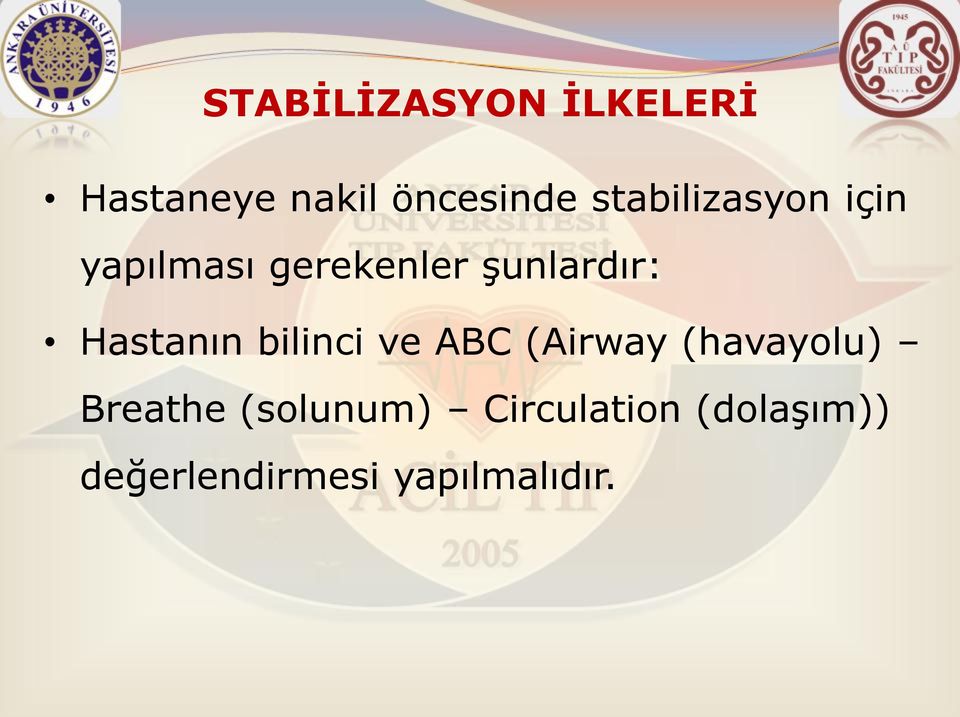 Hastanın bilinci ve ABC (Airway (havayolu) Breathe