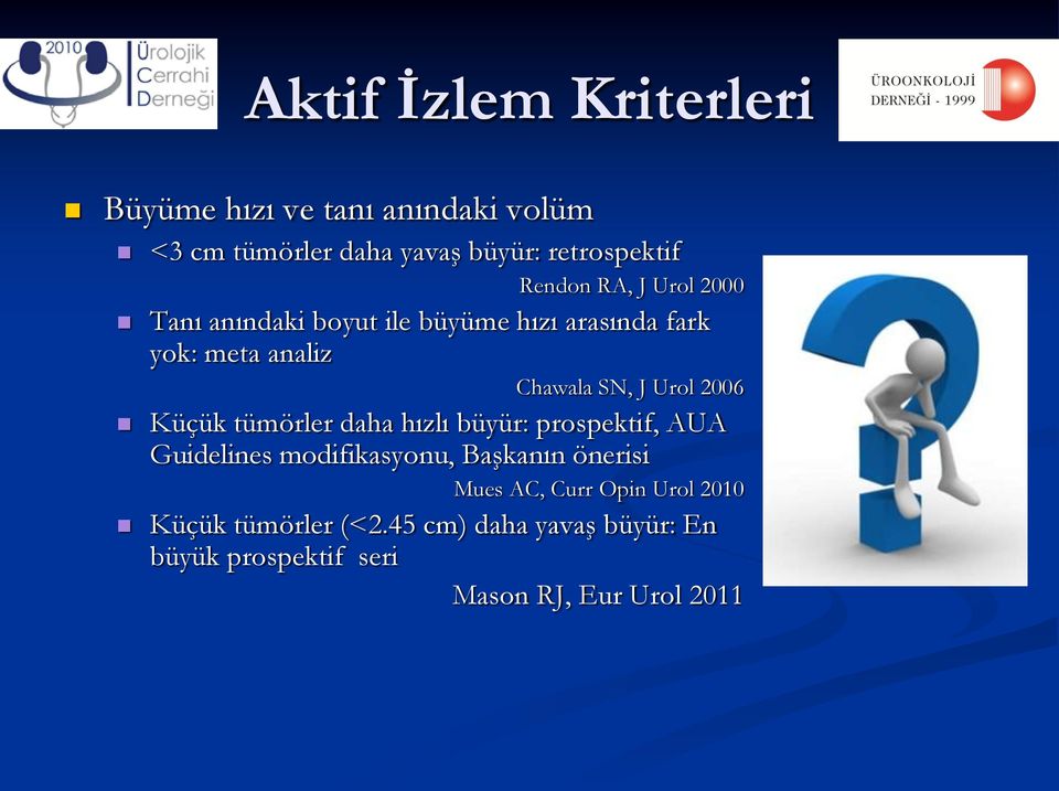 Urol 2006 Küçük tümörler daha hızlı büyür: prospektif, AUA Guidelines modifikasyonu, Başkanın önerisi Mues