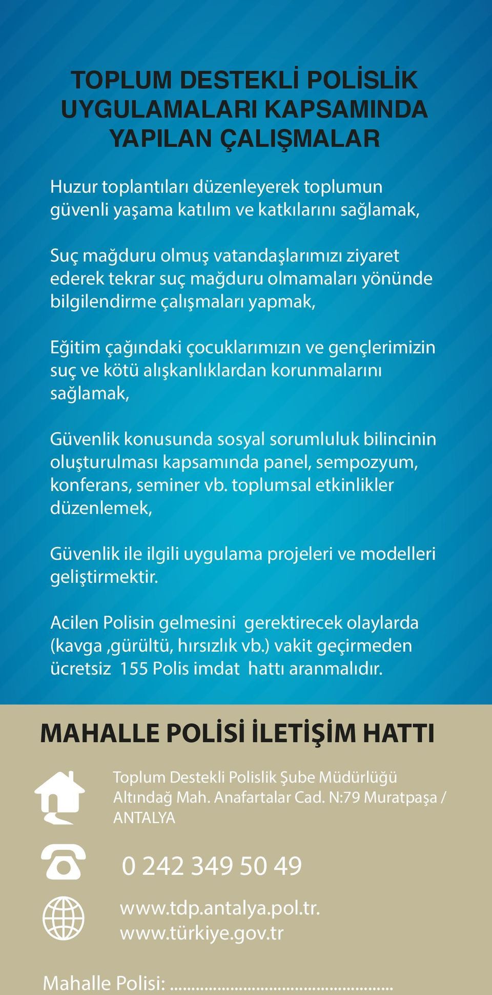 sosyal sorumluluk bilincinin oluşturulması kapsamında panel, sempozyum, konferans, seminer vb. toplumsal etkinlikler düzenlemek, Güvenlik ile ilgili uygulama projeleri ve modelleri geliştirmektir.