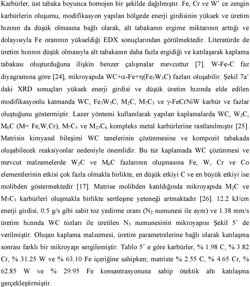 dolayısıyla Fe oranının yükseldiği EDX sonuçlarından görülmektedir.