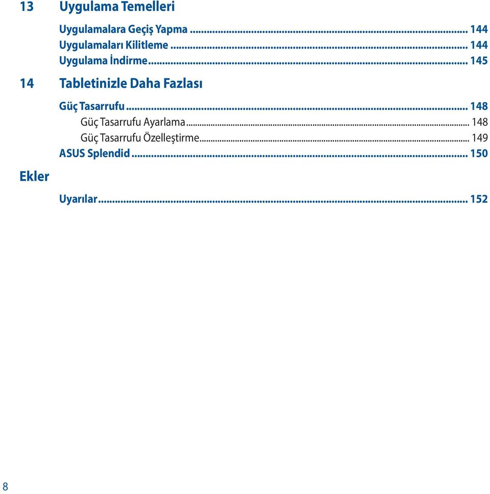 .. 145 14 Tabletinizle Daha Fazlası Ekler Güç Tasarrufu.